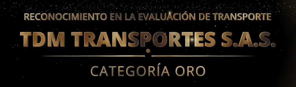 Reconocimiento a TDM Transportes S.A.S. en la evaluación de transporte, categoría oro, en un fondo negro con destellos dorados.